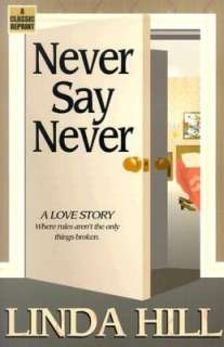   Never Say Never by Linda Hill, Bella Distribution 