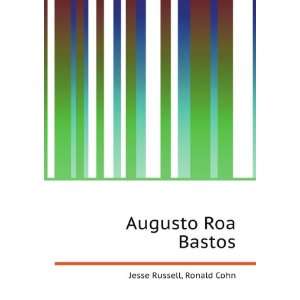  Augusto Roa Bastos Ronald Cohn Jesse Russell Books