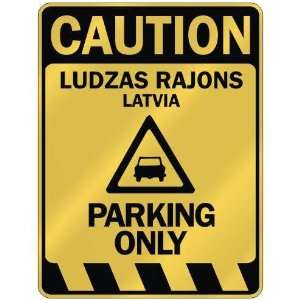   CAUTION LUDZAS RAJONS PARKING ONLY  PARKING SIGN LATVIA 