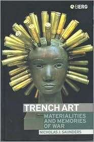 Trench Art Materialities and Memories of War, (1859736033), Nicholas 