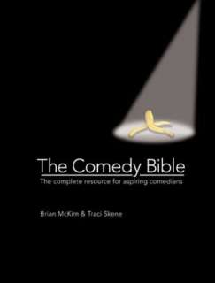   The Comedy Bible From Stand up to Sitcom  The Comedy 