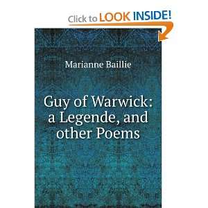    Guy of Warwick a Legende, and other Poems Marianne Baillie Books
