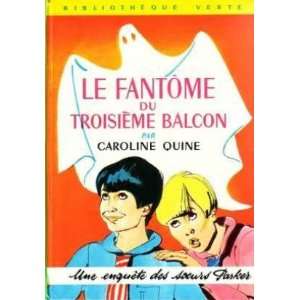 Le fantôme du troisième balcon Quine Caroline  Books