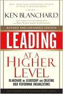 Leading at a Higher Level Blanchard on Leadership and Creating High 