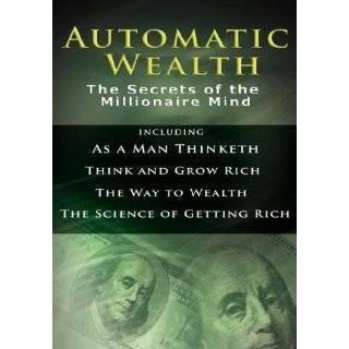 Automatic Wealth I The Secrets of the Millionaire Mind Including As 