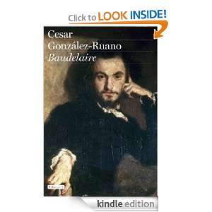 Baudelaire (Spanish Edition) César González Ruano  
