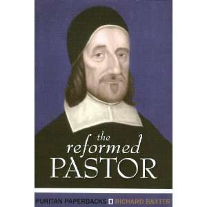  The Reformed Pastor [Paperback] Richard Baxter Books
