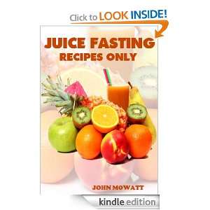 Juice Fasting Recipes Only Juicing And Juice Fasting Recipes For 