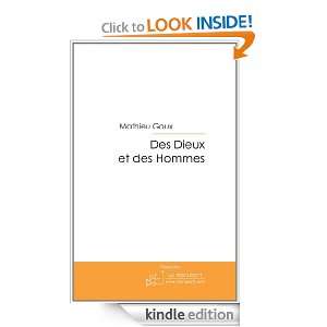 Des Dieux et des Hommes (French Edition) Mathieu Goux  