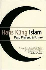 Islam Past, Present and Future, (1851683771), Hans Kung, Textbooks 