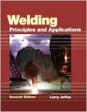 Welding Principles and Larry Jeffus