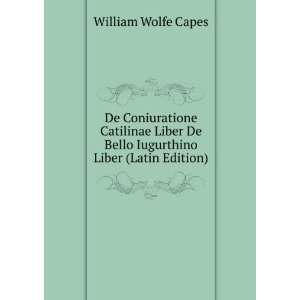   De Bello Iugurthino Liber (Latin Edition) William Wolfe Capes Books