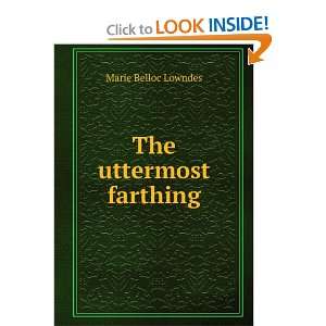  The uttermost farthing Marie Belloc Lowndes Books