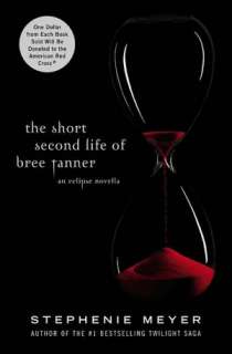 The Short Second Life of Bree Tanner An Eclipse Novella