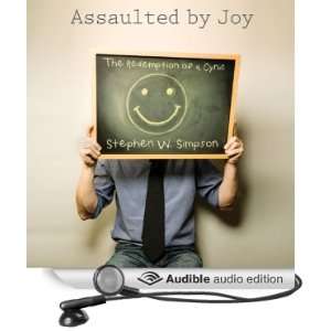  Assaulted by Joy (Audible Audio Edition) Stephen Simpson 