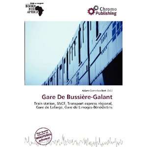   Gare De Bussière Galant (9786200684837) Adam Cornelius Bert Books