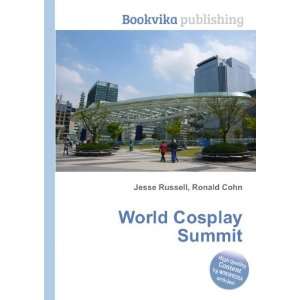  World Cosplay Summit Ronald Cohn Jesse Russell Books