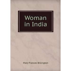  Woman in India Mary Frances Billington Books
