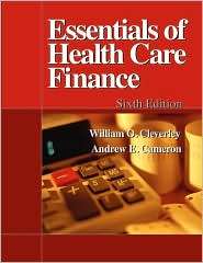 Essentials of Health Care Finance, (0763742368), William O. Cleverley 