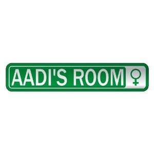   AADI S ROOM  STREET SIGN NAME