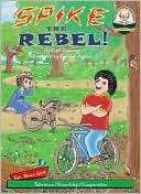 Spike the Rebel [With CD] Carl Sommer