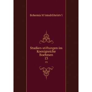   Koenigreiche Boehmen. 13 Bohemia MÊ¹istodrÅ¾itelstvÊ¹i Books