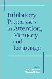Inhibitory Processes in Attention, Memory and Language, (0122004108 