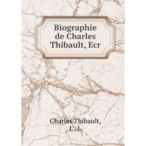   Ã  MontrÃ©al, le 27 juin 1884 Charles, 1840 1905 Thibault Books