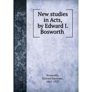   in Acts, by Edward I. Bosworth  Edward Increase Bosworth Books