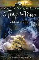 Trap in Time (Supernatural Celia Rees