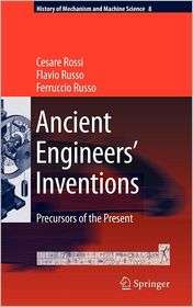 Ancient Engineers Inventions Precursors of the Present, (904812252X 