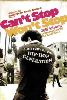   History of the Hip Hop Generation by Jeff Chang, St. Martins Press
