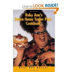   Down Home Trailer Park Cookbook [Paperback] Ruby Ann Boxcar Books