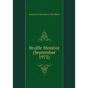  Braille Monitor (September 1973) National Federation of 