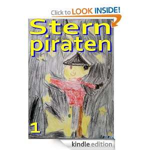 Sternpiraten 1 Gibt es Leben auf der Erde (German Edition) Michael 