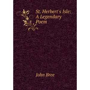  St. Herberts Isle A Legendary Poem John Bree Books