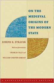 On the Medieval Origins of the Modern State, (0691121850), Joseph R 