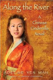   Along the River A Chinese Cinderella Novel by 