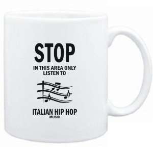   area only listen to Italian Hip Hop music  Music