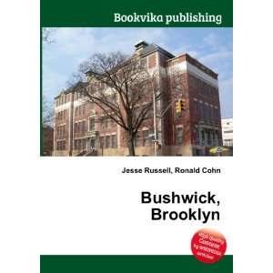  Bushwick, Brooklyn Ronald Cohn Jesse Russell Books