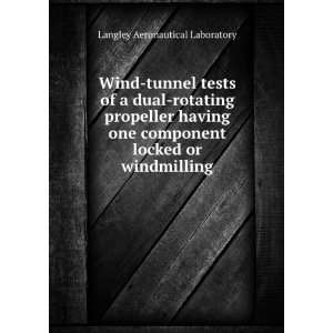   locked or windmilling Langley Aeronautical Laboratory Books