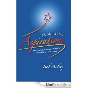 Managing Your Aspirations Bob Aubrey  Kindle Store