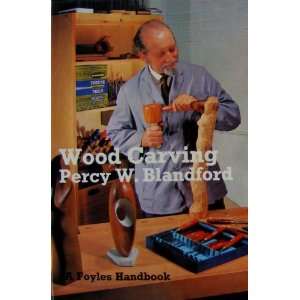  Wood Carving (A Foyles Handbook) Percy W. Blandford 