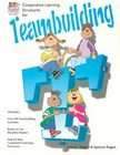 Cooperative Learning Structures for Teambuilding by Laurie Kagan 