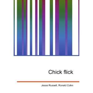  Chick flick Ronald Cohn Jesse Russell Books