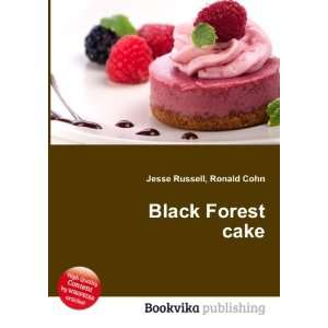  Black Forest cake Ronald Cohn Jesse Russell Books
