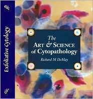 The Art and Science of Cytopathology Exfoliative Cytology/Aspiration 