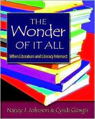 The Wonder of It All When Literature and Literacy Intersect 