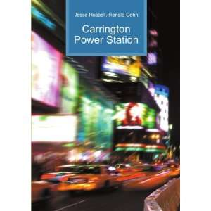  Carrington Power Station Ronald Cohn Jesse Russell Books