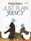 Just Plain Fancy by Patricia Polacco (1994, Paperback, Reprint 